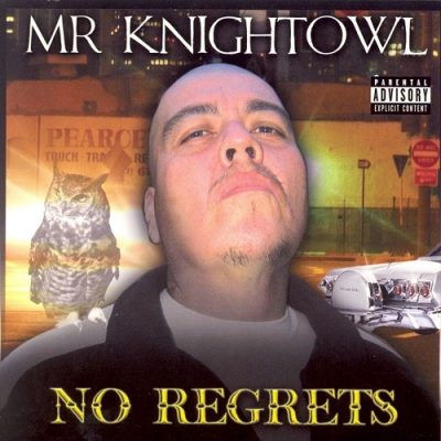 Mr. KnightOwl – No Regrets (CD) (2007) (FLAC + 320 kbps)