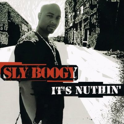 Sly Boogy – It’s Nuthin’ (WEB Single) (2005) (FLAC + 320 kbps)