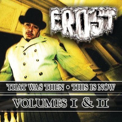 Frost – That Was Then, This Is Now Volumes I & II (2xCD) (2001) (FLAC + 320 kbps)