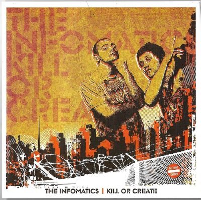 The Infomatics – Kill Or Create (CD) (2008) (FLAC + 320 kbps)