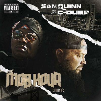 San Quinn & C-Dubb – The Mob Hour Continues (WEB) (2023) (320 kbps)