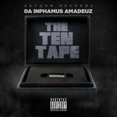 Da Inphamus Amadeuz – The Ten Tape (WEB) (2023) (320 kbps)