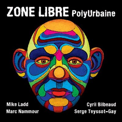 Zone Libre – PolyUrbaine (CD) (2015) (FLAC + 320 kbps)