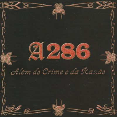 A286 – Alem Do Crime E Da Razao (CD) (2007) (FLAC + 320 kbps)