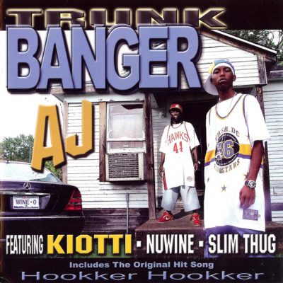 AJ – Trunk Banger (CD) (2003) (FLAC + 320 kbps)