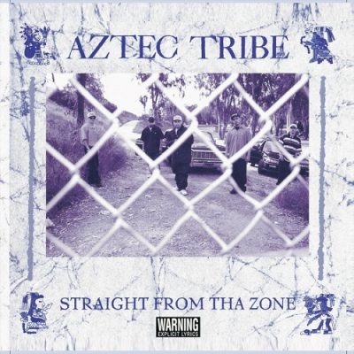 Aztec Tribe – Straight From Tha Zone (WEB) (1996) (FLAC + 320 kbps)