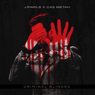 J. Rawls & Cas Metah – Criminal Blinded EP (WEB) (2023) (320 kbps)