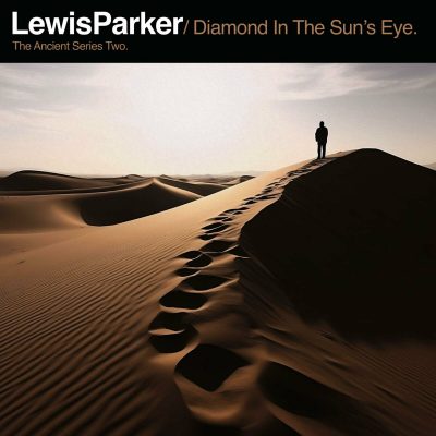 Lewis Parker – Diamond In The Sun’s Eye: The Ancient Series Two (2xCD) (2023) (FLAC + 320 kbps)