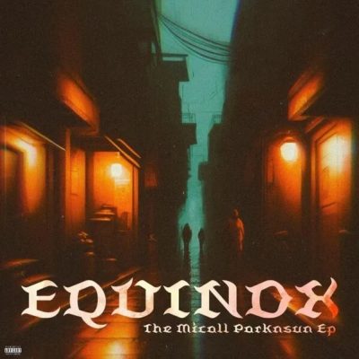 Micall Parknsun – Equinox EP (WEB) (2023) (320 kbps)