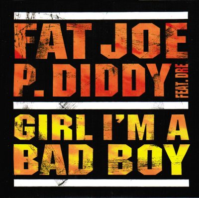 Fat Joe & P. Diddy – Girl I’m A Bad Boy (Promo CDS) (2003) (FLAC + 320 kbps)