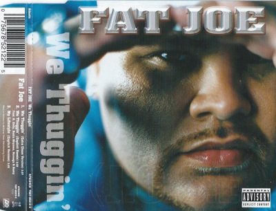 Fat Joe – We Thuggin’ (EU CDS) (2001) (FLAC + 320 kbps)