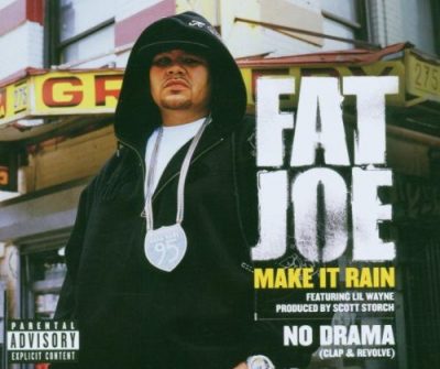 Fat Joe – Make It Rain / No Drama (Clap & Revolve) (CDS) (2006) (FLAC + 320 kbps)
