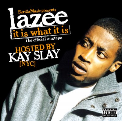 Lazee & DJ Kay Slay – It Is What It Is (WEB) (2006) (320 kbps)