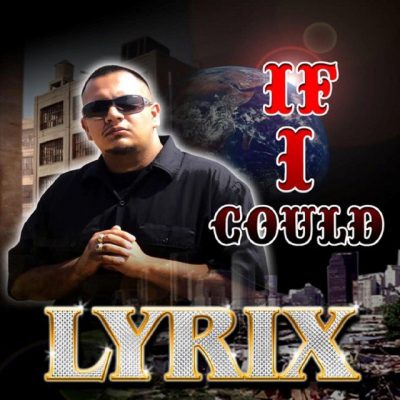 Lyrix – If I Could (CD) (2008) (FLAC + 320 kbps)