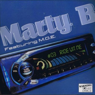 Marty B Featuring M.O.E. – Ride Wit Me (CD) (1999) (FLAC + 320 kbps)