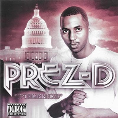 Prez-D – Politics (CD) (2007) (FLAC + 320 kbps)