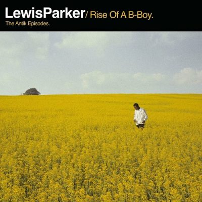 Lewis Parker – Rise Of A B-Boy: The Antik Episodes (WEB) (2023) (320 kbps)
