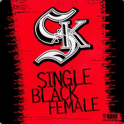 SK – Single Black Female (Promo CDS) (2003) (FLAC + 320 kbps)