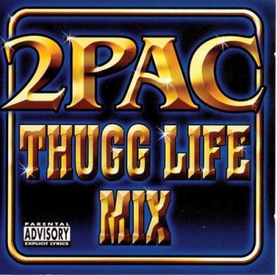 2Pac – Thugg Life Mix (CD) (2005) (FLAC + 320 kbps)