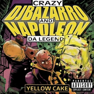Napoleon Da Legend & Crazy DJ Bazarro – Yellow Cake (WEB) (2023) (320 kbps)