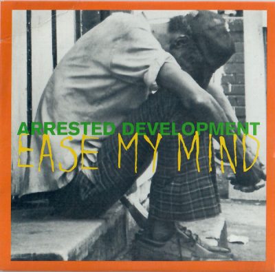 Arrested Development – Ease My Mind (CDS) (1994) (FLAC + 320 kbps)