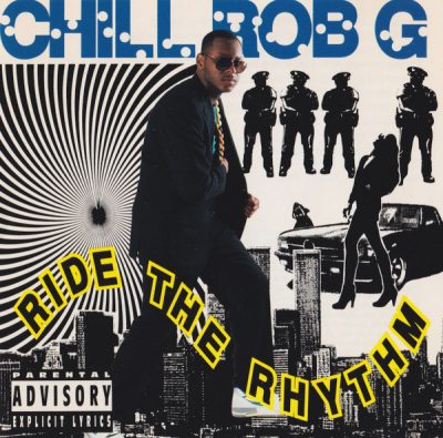 Chill Rob G – Ride The Rhythm (Reissue CD) (1989-1992) (FLAC + 320 kbps)