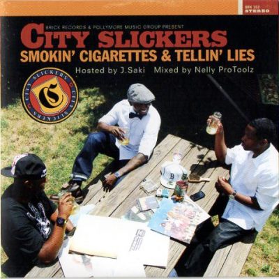 City Slickers – Smokin’ Cigarettes & Tellin’ Lies (CD) (2011) (FLAC + 320 kbps)