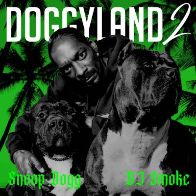 Snoop Dogg & DJ Smoke – Doggyland 2 (CD) (2022) (FLAC + 320 kbps)