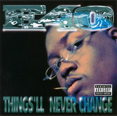 E-40 – Things’ll Never Change (CDM) (1996) (FLAC + 320 kbps)