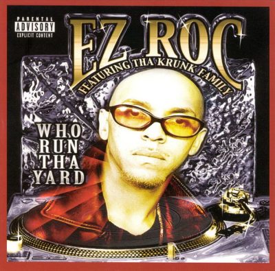 EZ Roc – Who Run Tha Yard (CD) (2001) (FLAC + 320 kbps)