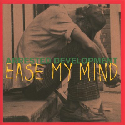 Arrested Development – Ease My Mind (CDM) (1994) (FLAC + 320 kbps)