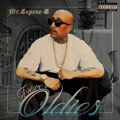 Mr. Capone-E – Forever Oldies (WEB) (2017) (FLAC + 320 kbps)