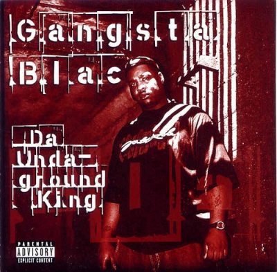 Gangsta Blac – Da Undaground King (CD) (2002) (FLAC + 320 kbps)