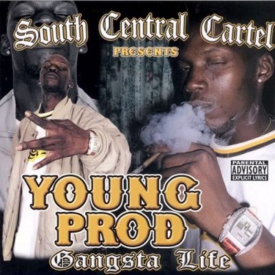 South Central Cartel Presents Young Prod – Gangsta Life (WEB) (2008) (FLAC + 320 kbps)