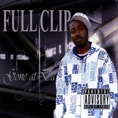 Full Clip – Gone At Da Money (CD) (2009) (FLAC + 320 kbps)