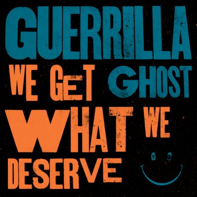 Guerrilla Ghost – We Get What We Deserve (CD) (2020) (FLAC + 320 kbps)