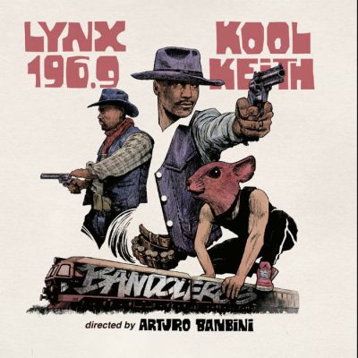 Kool Keith, Lynx196.9 & Arturo Banbini – Bandoleros EP (WEB) (2024) (320 kbps)