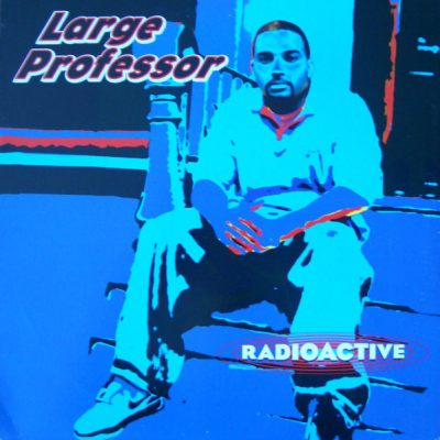 Large Professor – Radioactive (VLS) (2002) (FLAC + 320 kbps)