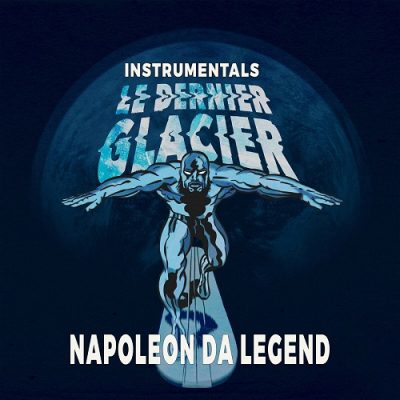 Napoleon Da Legend – Le Dernier Glacier (Instrumentals) (WEB) (2023) (320 kbps)
