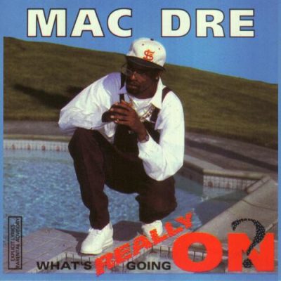 Mac Dre – What’s Really Going On? EP (Reissue CD) (1992-2013) (FLAC + 320 kbps)