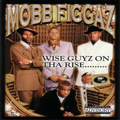 Mobb Figgaz – Wise Guyz On Tha Rise (CD) (2000) (FLAC + 320 kbps)