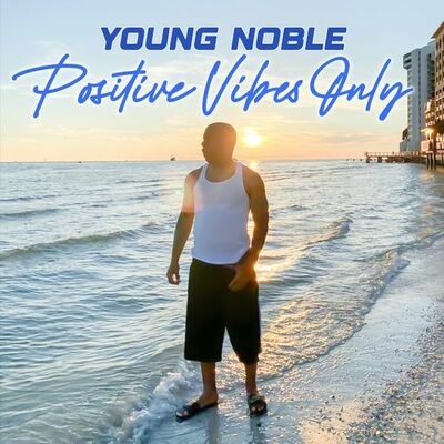Young Noble – Positive Vibes Only (WEB) (2024) (320 kbps)