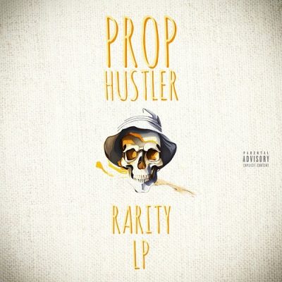 Prop Hustler – Rarity LP (WEB) (2024) (320 kbps)