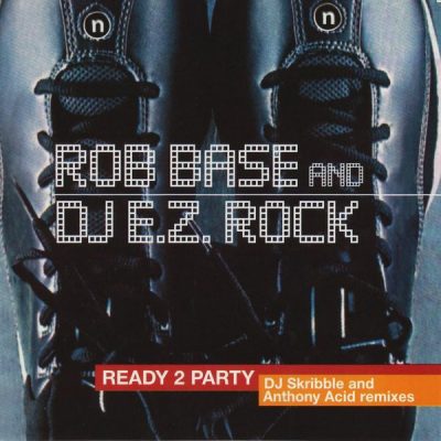 Rob Base & DJ E-Z Rock – Ready 2 Party (CDS) (1999) (FLAC + 320 kbps)