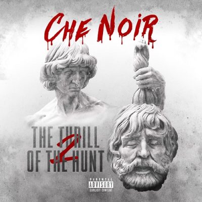 Che Noir – The Thrill Of The Hunt 2 EP (WEB) (2019) (FLAC + 320 kbps)