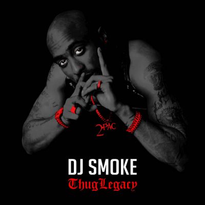 2Pac & DJ Smoke – Thug Legacy (CD) (2022) (FLAC + 320 kbps)