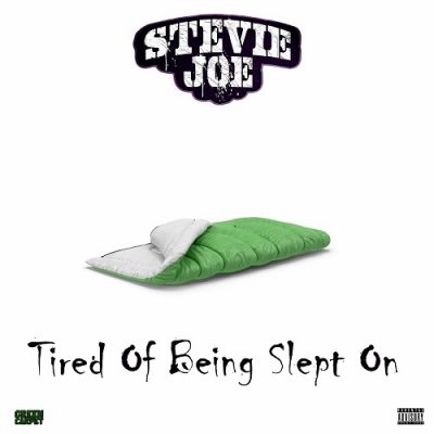 Stevie Joe – Tired Of Being Slept On EP (WEB) (2024) (320 kbps)