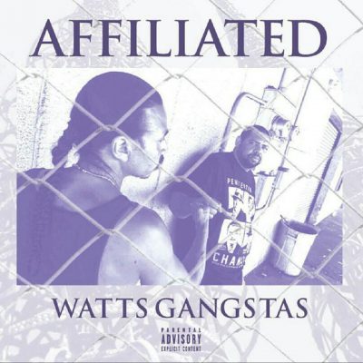 Watts Gangstas – Affiliated: Can’t Stop Won’t Stop (CD) (2017) (FLAC + 320 kbps)