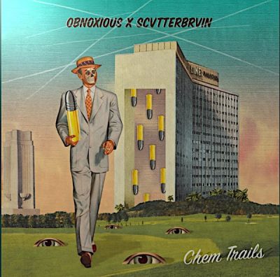 Obnoxious & Scvtterbrvin – Chem Trails (Vinyl) (2017) (FLAC + 320 kbps)