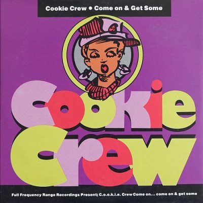 Cookie Crew – Come On & Get Some (CDS) (1989) (FLAC + 320 kbps)